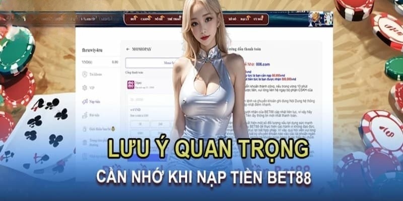 Lưu ý những vấn đề quan trọng khi giao dịch cùng BET88